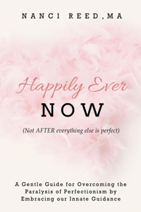 Happily Ever NOW