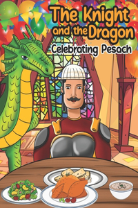 Knight and the dragon celebrating pesach