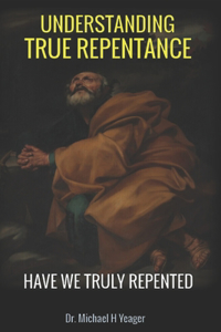 Understaning True Repentance