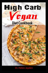 High Carb Vegan Diet Cookbook