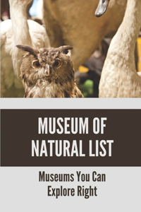Museum Of Natural List