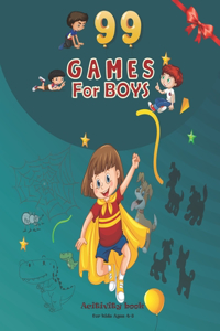 99 games for boys activity book for kids ages 4-8