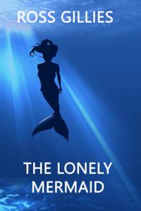 The Lonely Mermaid