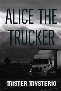 Alice The Trucker