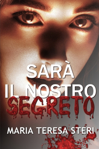 Sarà il nostro segreto