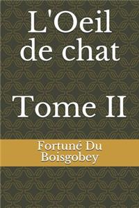 L'Oeil de chat Tome II