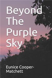 Beyond The Purple Sky