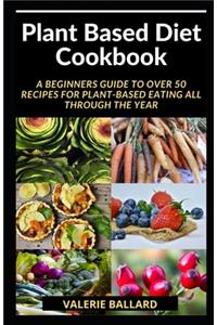 Plant Based Diet Cookbook