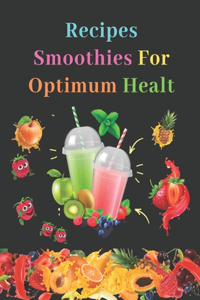 recipes smoothies for optimum healt