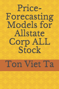Price-Forecasting Models for Allstate Corp ALL Stock
