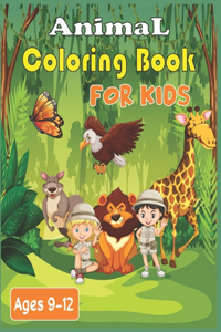 Animal Coloring Book For Kids Ages 9-12