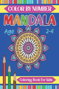 Mandala Color By Number Coloring Book For Kids Age 2-4