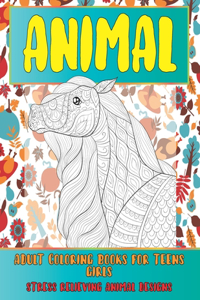 Adult Coloring Books for Teens Girls - Animal - Stress Relieving Animal Designs