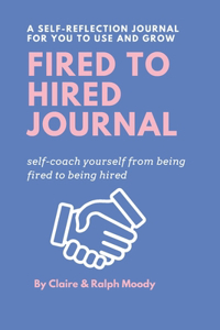 Fired to Hired Journal