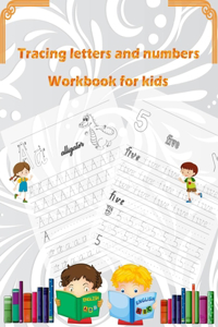 Tracing Letters And Numbers Workbook For Kids