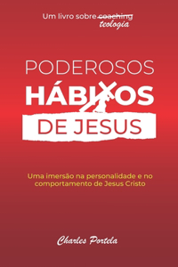 Poderosos hábitos de Jesus