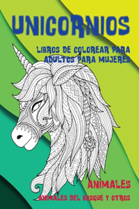 Libros de colorear para adultos para mujeres - Animales del bosque y otros - Animales - Unicornios