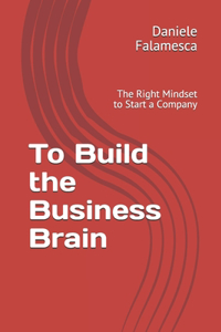 To Build the Business Brain