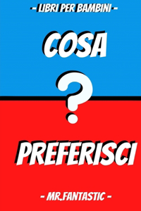 COSA PREFERISCI LIBRO 1 - Libri per bambini 5 -12 anni