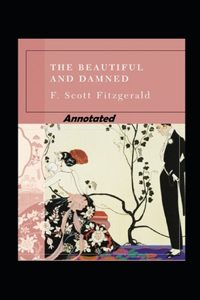 The Beautiful and the Damned Annotated