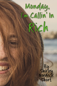Monday I'm Callin' In Rich