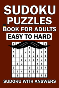 Sudoku Puzzles Book For Adults With Answers - Easy To Hard