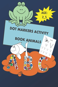 Dot Markers Activity Book Animals ABC