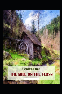 The Mill on the Floss-Original Edition(Annotated)