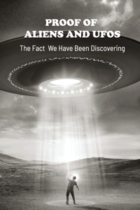 Proof Of Aliens And UFOs