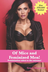 Of Mice and Feminized Men!