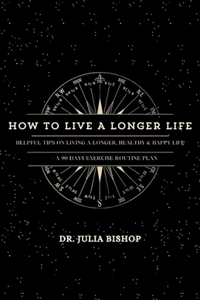 How to Live a Longer Life