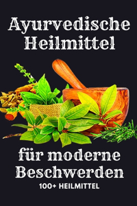 Ayurvedische Heilmittel für moderne Beschwerden