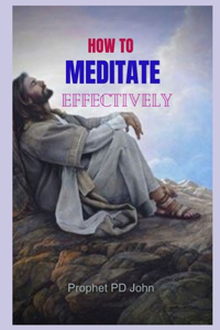 How to Meditate Effectively