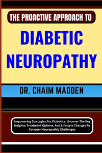 The Proactive Approach to Diabetic Neuropathy