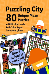 Puzzling City: A Book of 80 Unique Maze Puzzles: Book 2