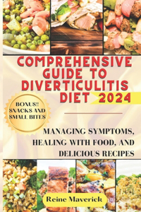 Comprehensive Guide to Diverticulitis Diet