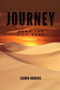 Journey Down the Silk Road