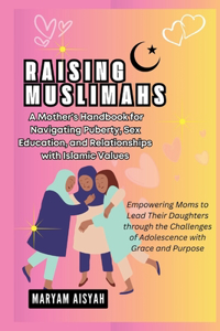 Raising Muslimahs