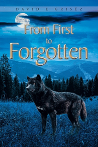 From First to Forgotten