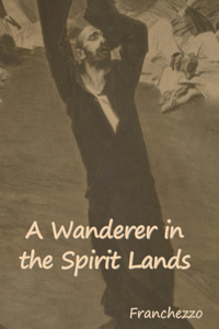 Wanderer in the Spirit Lands