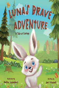 Luna's Brave Adventure A Tale Of Courage