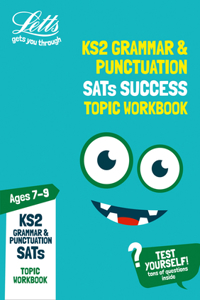 Letts Ks2 Revision Success - Ks2 English Grammar and Punctuation Age 7-9 Sats Practice Workbook