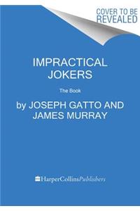 Impractical Jokers: The Book