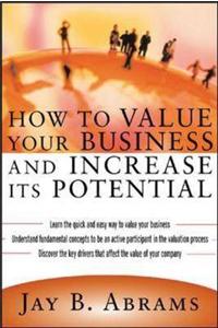How to Value Your Business and Increase Its Potential