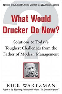 What Would Drucker Do Now?