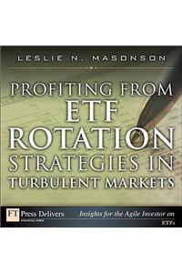 Profiting from Etf Rotation Strategies in Turbulent Markets
