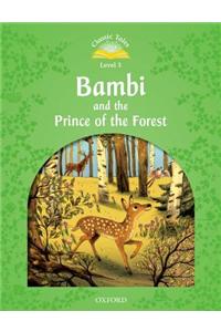 Classic Tales Second Edition: Level 3: Bambi and the Prince of the Forest