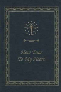 How Dear to My Heart