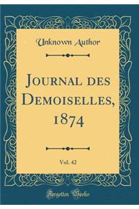 Journal des Demoiselles, 1874, Vol. 42 (Classic Reprint)
