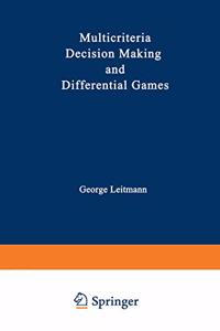 Multicriteria Decision Making and Differential Games